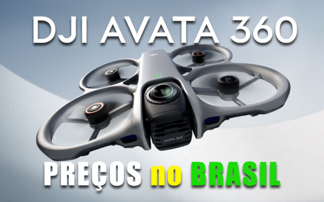 “Valores do DJI Avata 360 estão em alta no mercado nacional”